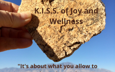 The K.I.S.S. of Joy and Wellness – Four Simple Truths